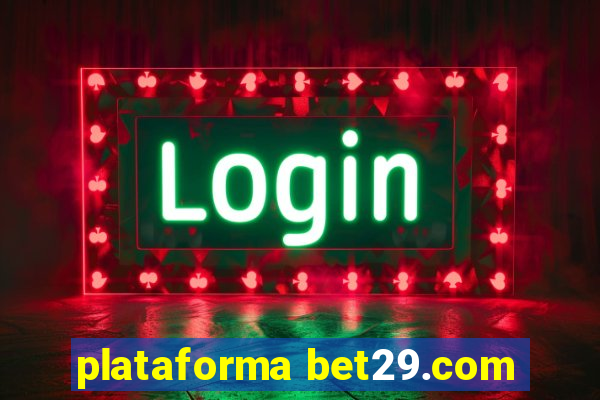 plataforma bet29.com